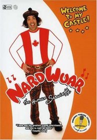 Nardwuar the Human Serviette: Welcome to My Castle