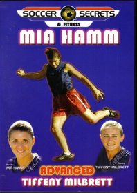 Soccer Secrets & Fitness (Advanced) : Mia Hamm