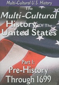 Multi-Cultural History of the United States: Part One: Pre-History Through 1699