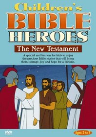 Children's Bible Heroes: The New Testament