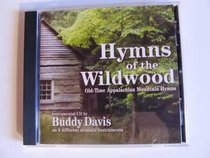 Hymns of the Wildwood (Old-Time Appalachian Mountain Hymns)