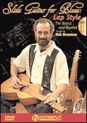 Bob Brozman: Slide Guitar for Blues - Lap Style - The Basics and Beyond/Advanced Techniques, Vol. 1