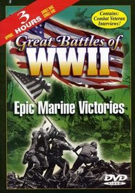 Great Battles of WWII: Epic Marine Victories
