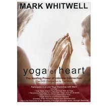 Mark Whitwell - Yoga Of Heart (The DVD Companion To The Book)