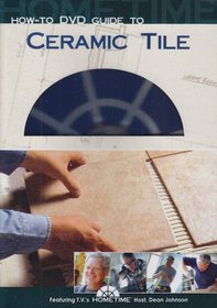 Hometime: How-To Guide to Ceramic Tile