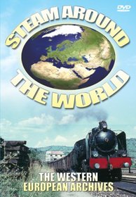 Steam Around the World: The Western European Achives