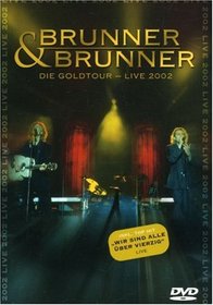 Brunner & Brunner: Gold-Tournee Live 2002