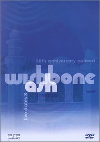 Wishbone Ash - Live 30th Anniversary Concert