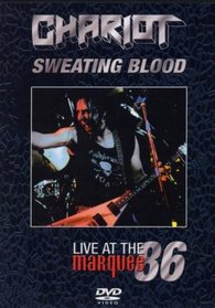 Chariot: Sweating Blood - Live at the Marquee 86