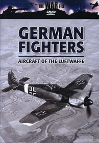 German Fighters: Aircraft of the Luftwaffe