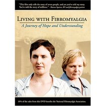 Living With Fibromyalgia: A Journey of Hope and Understanding DVD