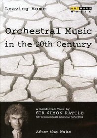 Leaving Home: Orchestral Music in the 20th Century, Vol. 6 - After the Wake