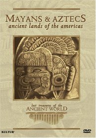 Mayans and Aztecs - Ancient Lands of the Americas (Lost Treasures of the Ancient World)