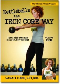 Kettlebells The Iron Core Way Volume 1 (Complete Guide to Kettlebell Training with Follow Along Workout)