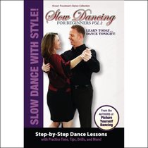 Slow Dancing for Beginners Volume 2 (Shawn Trautman's Dance Collection)