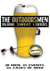 The Outdoorsmen: Blood, Sweat and Beers