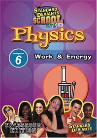 Standard Deviants School - Physics, Program 6 - Work and Energy (Classroom Edition)