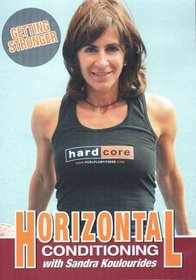 Horizontal Conditioning Getting Stronger DVD with Sandra Koulourides