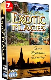 World's Most Exotic Places - Exotic, Mysterious, Fascinating!