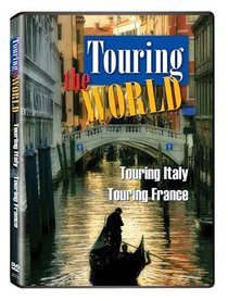 Touring the World: Touring France/Touring Italy