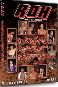 Ring of Honor - ROH Wrestling: Survival of the Fittest 2006 DVD 10.06.06 Cleveland, OH