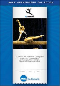 2006 NCAA(r) National Collegiate Women's Gymnastics National Championship