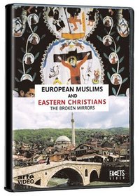 European Muslims and Muslims and Eastern Christians: The Broken Mirrors