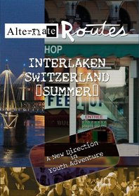 Alternate Routes  Interlaken Summer