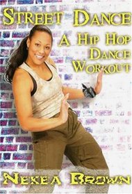 Nekea Brown: Street Dance with Nekea Brown - Hip Hop Dance Workout