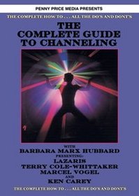 The Complete Guide To Channeling