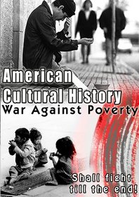 American Cultural History  War Against Poverty