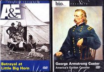 Betrayal At Little Big Horn , Biography George Armstrong Custer : Last Stand 2 Pack