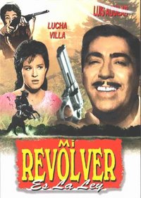 Mi Revolver Es La Ley