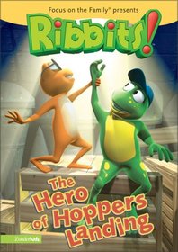 Focus on the Family Presents Ribbits! The Hero of Hoppers Landing
