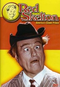 Red Skelton: America's Clown Prince: San Fernando In Alaska/Indiana/Many Skeltons/Freddie and the B