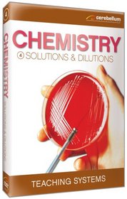 Teaching Systems Chemistry Module 4: Solutions & Dilutions