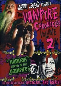Johnny Legend Presents: Vampire Chronicles, Vol. 2 - Hannah, Queen of the Vampires