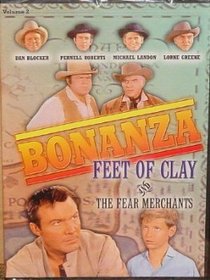 Bonanza: Feet of Clay and The Fear Merchants