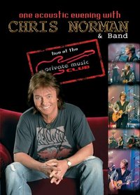 Chris Norman: One Acoustic Evening - Live at the Private Music Club
