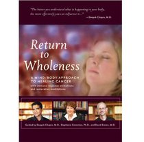 Return to Wholeness: A Mind/Body Approach to Healing Cancer