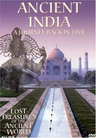 Ancient India: A Journey Back in Time (Lost Treasures of the Ancient World)