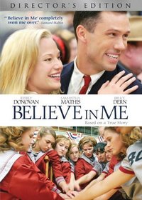 Believe In Me (Director's Edition)