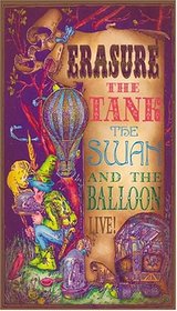 Erasure - The Tank, The Swan, and The Balloon Live