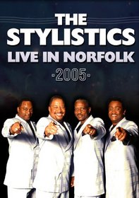 Stylistics, Stylistics - Live In Norfolk 2005