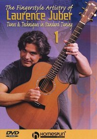 The Fingerstyle Artistry of Laurence Juber #1-Tunes and Techniques in Standard Tuning