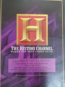 Failure Is Not an Option (History Channel)