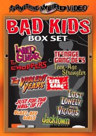 Bad Kids Box Set (Something Weird)