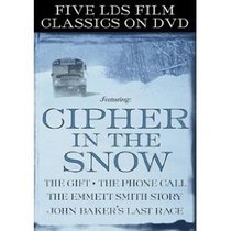 Five LDS Film Classics on DVD Featuring: Cipher in the Snow; The Gift; The Phone Call; The Emmett Smith Story; John Baker's Last Rage