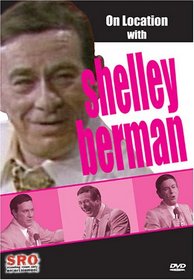 On Location: with Shelley Berman