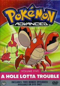 Pokemon Advanced, Vol. 5 - A Hole Lotta Trouble